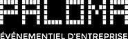 EVENEMENTIEL PARIS PALOMA EVENTS